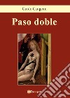 Paso doble libro di Cangemi Guido