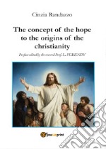 The concept of the hope to the origins of the christianity libro