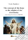 The concept of the hope to the origins of the christianity libro di Randazzo Cinzia