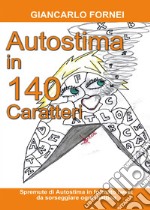 Autostima in 140 Caratteri libro