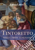 Tintoretto nelle chiese veneziane