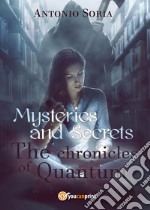 Mysteries and Secrets. The Chronicles of Quantum libro