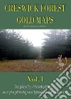 Creswick Forest Gold Maps. Vol. 1 libro di Calabrese Luca