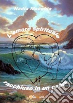 L'amore spirituale racchiuso in un cuore libro