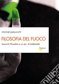 Filosofia del fuoco libro