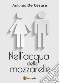 Nell'acqua delle mozzarelle libro