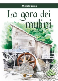 La gora dei mulini