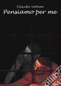 Pensiamo per me