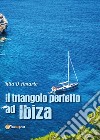 Il triangolo perfetto ad Ibiza libro