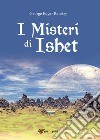 I misteri di Ishet libro di Ransley George Edgar