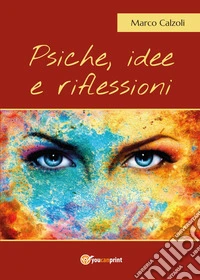 Psiche, idee e riflessioni