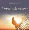 L'amore che tormento libro