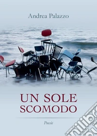 Un sole scomodo