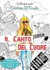 Il canto del cuore libro di Di Tondo Cristian