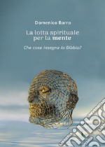 La lotta spirituale per la mente libro