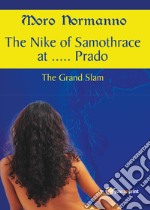 The Nike of Samothrace at... Prado. The Grand Slam libro