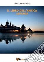 Il libro dell'antica Lemuria libro