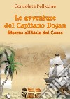 Le avventure del Capitano Dogan. "Ritorno all'isola del Cocco" libro
