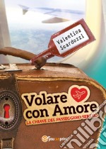 Volare con amore libro