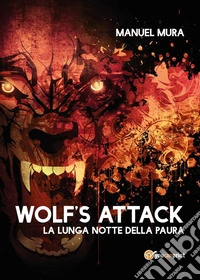 Wolf's Attack. La lunga notte della paura libro