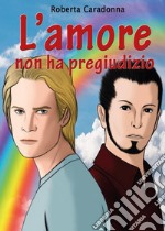 L'amore non ha pregiudizio libro