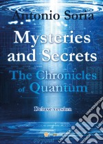 Mysteries and Secrets. The Chronicles of Quantum. Deluxe edition libro