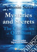 Mysteries and Secrets. The Chronicles of Quantum. Paperback Edition. Deluxe edition libro