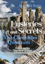 Mysteries and Secrets. The Chronicles of Quantum. Collector's edition. Paperback Edition. Deluxe edition libro