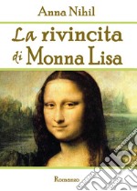 La rivincita di Monna Lisa libro