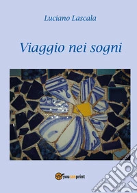 Viaggio nei sogni libro