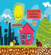 La coccinella Nellina e l'alfabeto libro