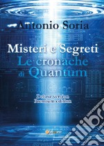 Misteri e segreti. Le cronache di Quantum. Premium edition. Deluxe version libro