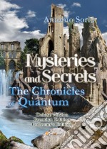 Mysteries and Secrets. The Chronicles of Quantum. Premium edition. Collector's edition. Deluxe edition libro