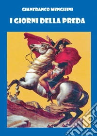 I giorni della preda libro