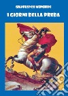 I giorni della preda libro