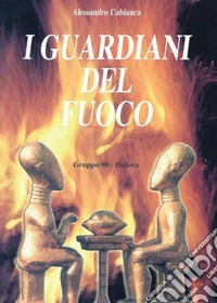 I guardiani del fuoco