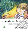 Il mondo di Florafauna libro di Fumagalli Diego