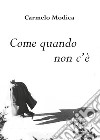 Come quando non c'è libro