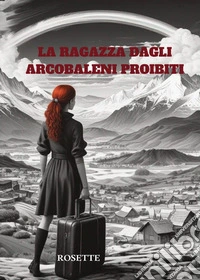 La ragazza dagli arcobaleni proibiti