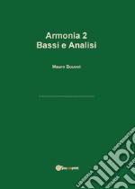 Armonia. Vol. 2: Bassi e analisi