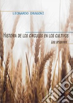 Historia de los círculos en los cultivos. Los orígenes libro