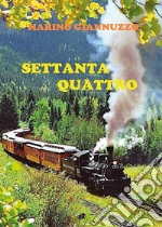 Settanta quattro libro