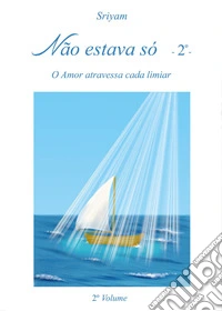 Não estava só. Vol. 2