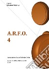 A.R.F.O. Vol. 4 libro di Federico S. (cur.)