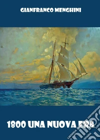 1800. Una nuova era libro