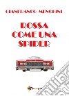 Rossa come una spider libro