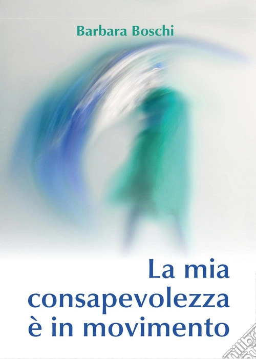 La mia consapevolezza è in movimento