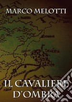 Il Cavaliere d'Ombra