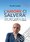 L'amore ci salverà libro