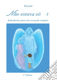 Não estava só. Vol. 1